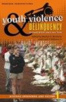 Youth Violence and Delinquency: Monsters and Myths (3 Volume Set) (Criminal Justice, Delinquency, and Corrections)