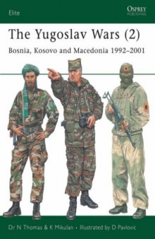 Osprey Elite 146 - Yugoslav Wars (2) Bosnia, Kosovo and Macedonia 1992 - 2001