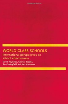 World Class Schools : International Perspectives on School Effectiveness