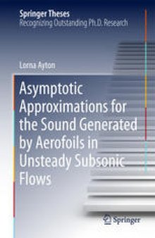 Asymptotic Approximations for the Sound Generated by Aerofoils in Unsteady Subsonic Flows