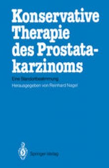 Konservative Therapie des Prostatakarzinoms: Eine Standortbestimmung