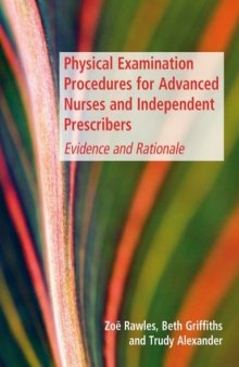 Physical Examination Procedures for Advanced Nurses and Independent Prescribers: Evidence and Rationale