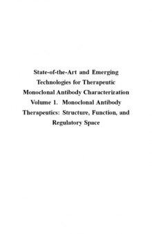 State-of-the-art and emerging technologies for therapeutic monoclonal antibody characterization. Volume 1, Monoclonal antibody therapeutics: structure, function, and regulatory space