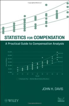 Statistics for Compensation: A Practical Guide to Compensation Analysis  