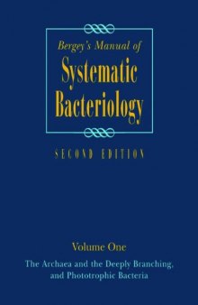 Bergey's Manual of Systematic Bacteriology: Volume One : The Archaea and the Deeply Branching and Phototrophic Bacteria