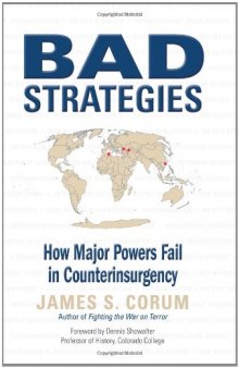 Bad Strategies: How Major Powers Fail in Counterinsurgency