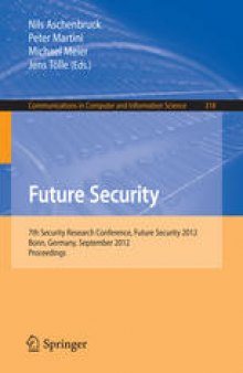 Future Security: 7th Security Research Conference, Future Security 2012, Bonn, Germany, September 4-6, 2012. Proceedings