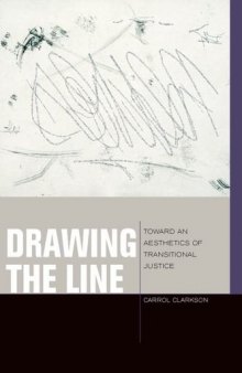 Drawing the line : toward an aesthetics of transitional justice