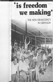 Is Freedom We Making! The New Democracy in Grenada