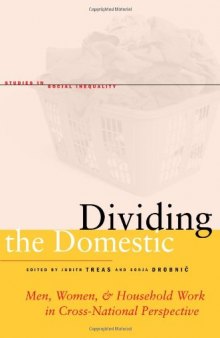 Dividing the Domestic: Men, Women, and Household Work in Cross-National Perspective (Studies in Social Inequality)