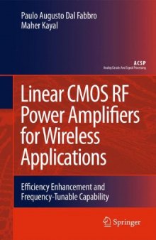 Linear CMOS RF Power Amplifiers for Wireless Applications: Efficiency Enhancement and Frequency-Tunable Capability (Analog Circuits and Signal Processing)