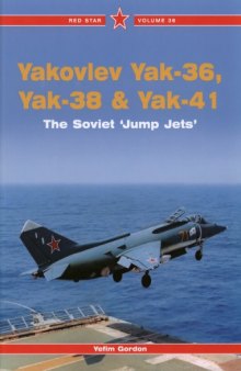 Yak-36, Yak-38,Yak-41. The Soviet Jump Jets
