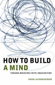 How to Build a Mind: Toward Machines with Imagination