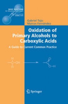 Oxidation of Primary Alcohols to Carboxylic Acids: A Guide to Current Common Practice