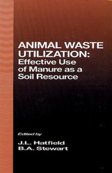 Animal Waste Utilization: Effective Use of Manure as a Soil Resource