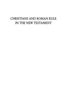 Christians and Roman Rule in the New Testament: New Perspectives (Companions to the New Testament)
