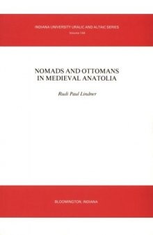 Nomads and Ottomans in Medieval Anatolia (Uralic and Altaic Series)
