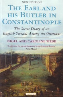 The Earl and His Butler in Constantinople: The Secret Diary of an English Servant Among the Ottomans