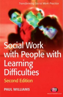 Social Work With People With Learning Difficulties (Transforming Social Work Practice), 2nd Edition