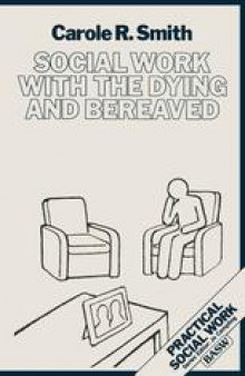 Social Work with the Dying and Bereaved