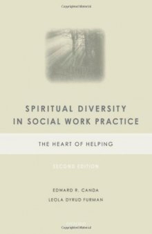 Spiritual Diversity in Social Work Practice: The Heart of Helping,Second Edition