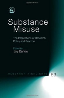 Substance Misuse: The Implications of Research, Policy and Practice (Research Highlights in Social Work)  
