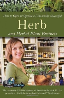 How to open & operate a financially successful herb and herbal plant business : with companion CD-ROM