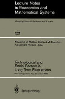 Technological and Social Factors in Long Term Fluctuations: Proceedings of an International Workshop Held in Siena, Italy, December 16–18, 1986
