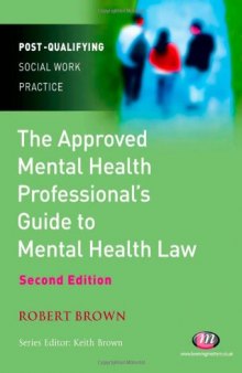 The Approved Mental Health Professional's Guide to Mental Health (Post-Qualifying Social Work Practice), 2nd Edition