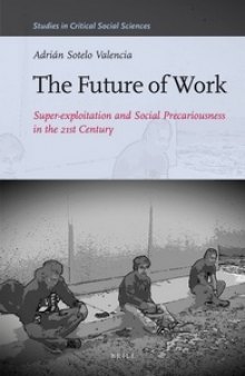The Future of Work: Super-exploitation and Social Precariousness in the 21st Century