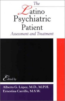 The Latino Psychiatric Patient: Assessment and Treatment