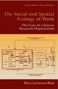 The Social and Spatial Ecology of Work: The Case of a Survey Research Organization