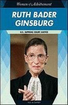 Ruth Bader Ginsburg: U.S. Supreme Court Justice (Women of Achievement)