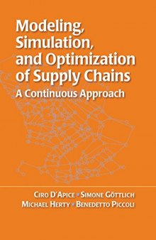 Modeling, Simulation, and Optimization of Supply Chains: A Continuous Approach