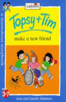 Topsy and Tim Make a New Friend