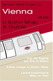 Michael Brein's Guide to Vienna by the U-Bahn (Michael Brein's Guides to Sightseeing By Public Transportation) (Michael Brein's Guides to Sightseeing By Public Transportation)