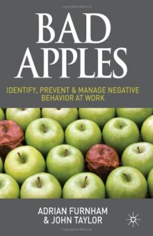 Bad Apples: Identify, Prevent and Manage Negative Behaviour at Work