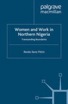 Women and Work in Northern Nigeria: Transcending Boundaries