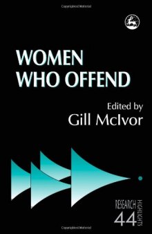 Women Who Offend (Research Highlights in Social Work, 44)