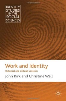 Work and Identity: Historical and Cultural Contexts (Identity Studies in the Social Sciences)  