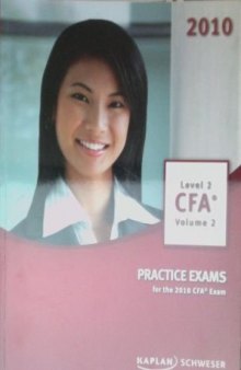 Practice exams for the 2010 CFA exam.