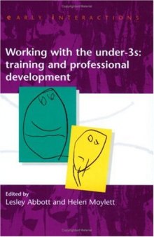 WORKING WITH THE UNDER THREES: TRAINING AND PROFESSIONAL DEVELOPMENT (Concepts in the Social Sciences)