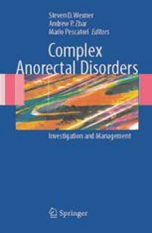 Complex Anorectal Disorders: Investigation and Management