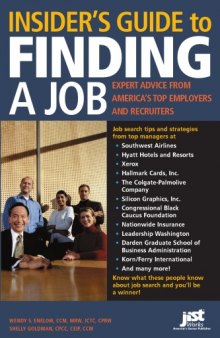 Insider's Guide To Finding A Job: Expert Advice From America's Top Employers And Recruiters