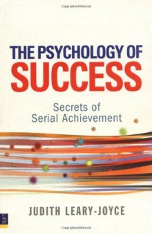 The psychology of success : secrets of serial achievement