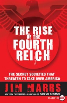 The Rise of the Fourth Reich LP: The Secret Societies That Threaten to Take Over America