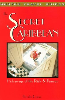 The Secret Caribbean: Hideaways of the Rich & Famous