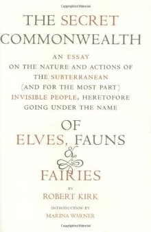 The Secret Commonwealth: Of Elves, Fauns, and Fairies