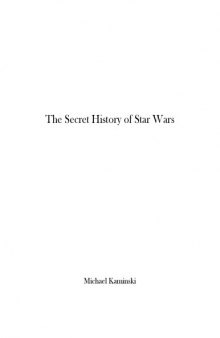 The Secret History of Star Wars
