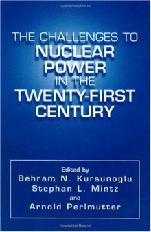 The Challenges to Nuclear Power in the Twenty-First Century
